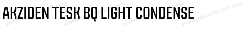 AKZIDEN TESK BQ LIGHT CONDENSED字体转换